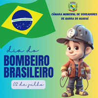 02 DE JULHO - DIA DO BOMBEIRO