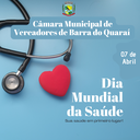 07 DE ABRIL: DIA MUNDIAL DA SAÚDE 07 DE ABRIL: DIA MUNDIAL DA SAÚDE