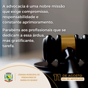 11 DE AGOSTO - DIA DO ADVOGADO 11 DE AGOSTO - DIA DO ADVOGADO