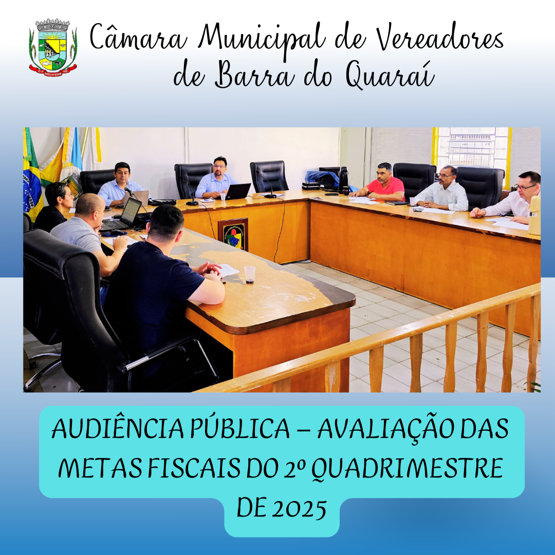 AUDIÊNCIA PÚBLICA – AVALIAÇÃO DAS METAS FISCAIS DO 2º QUADRIMESTRE DE 2025