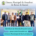 EDENILSON DE ALMEIDA BRAZEIRO TOMA POSSE COMO VEREADOR NA CÂMARA MUNICIPAL DE BARRA DO QUARAÍ EDENILSON DE ALMEIDA BRAZEIRO TOMA POSSE COMO VEREADOR NA CÂMARA MUNICIPAL DE BARRA DO QUARAÍ