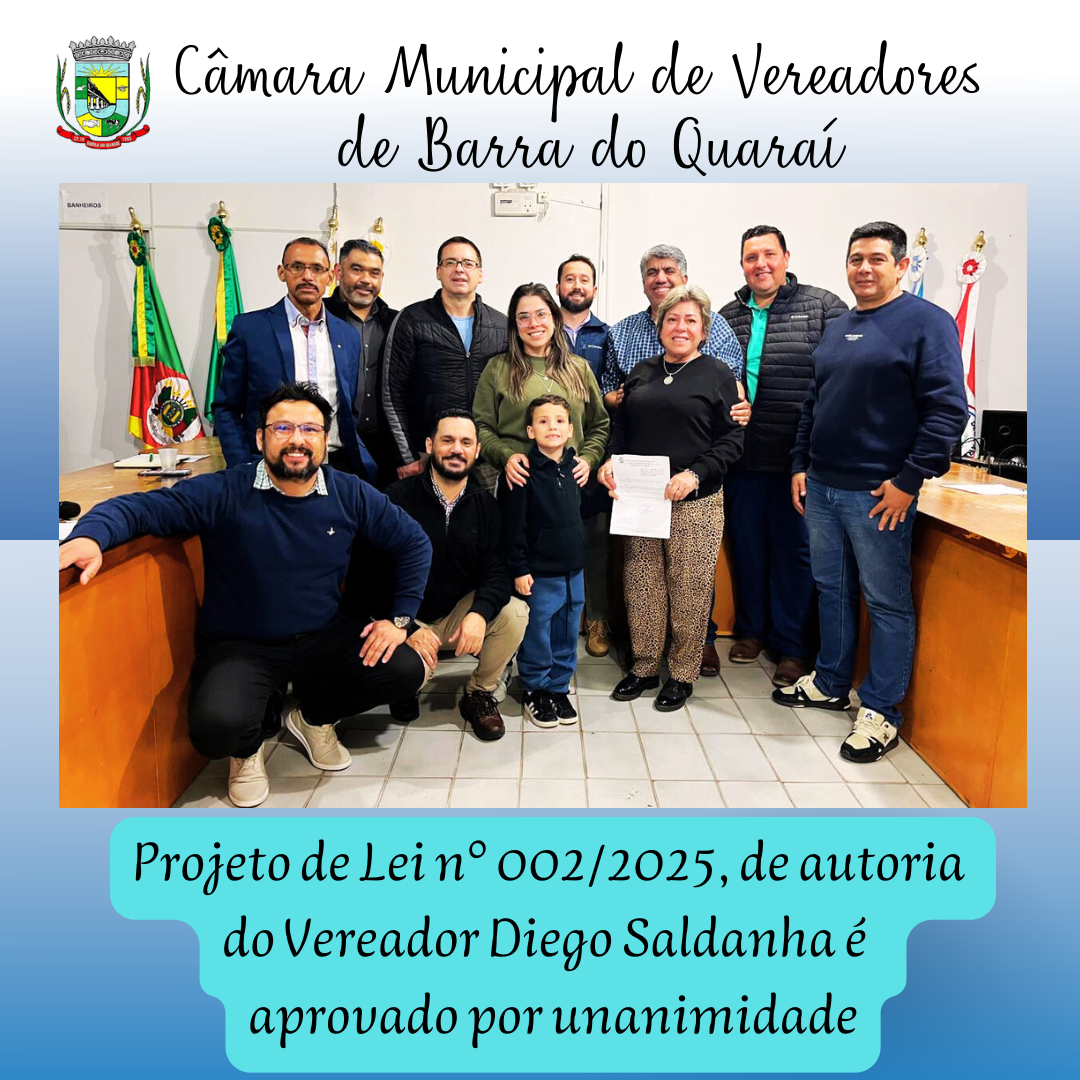 PROJETO DE LEI N° 002/2025 APROVADO POR UNANIMIDADE
