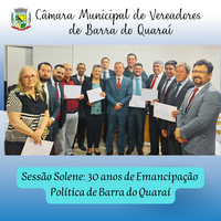 SESSÃO SOLENE: 30 ANOS DE BARRA DO QUARAÍ