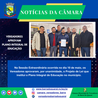 VEREADORES APROVAM PLANO INTEGRAL DE EDUCAÇÃO EM BARRA DO QUARAÍ