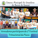 VEREADORES PARTICIPAM DO 2° FESTIVAL DA PIAVA EM BARRA DO QUARAÍ