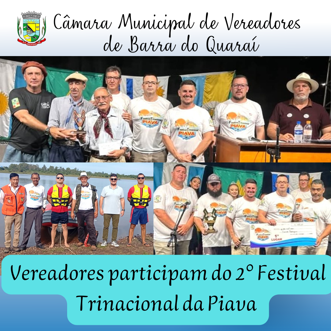 VEREADORES PARTICIPAM DO 2° FESTIVAL DA PIAVA EM BARRA DO QUARAÍ