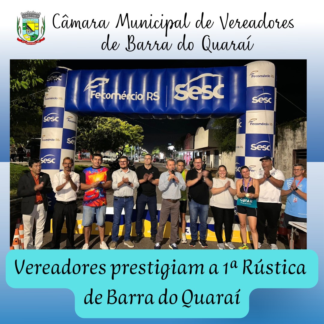 VEREADORES PRESTIGIAM A 1ª RÚSTICA DE BARRA DO QUARAÍ